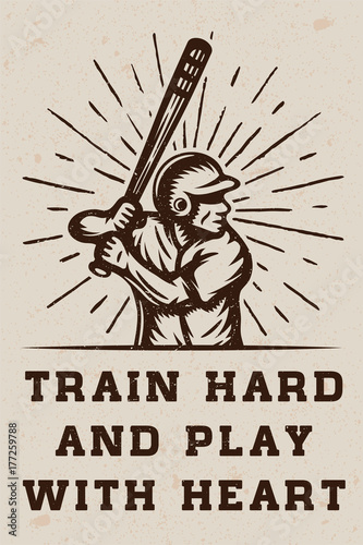 Vintage baseball logo, emblem, badge with slogan and motivation. Monochrome Graphic Art. Vector Illustration.