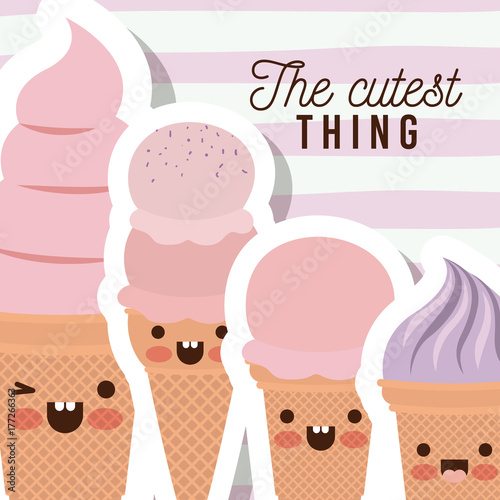 the cutest thing poster with cartoon ice creams closeup with thick contour and lines colorful background