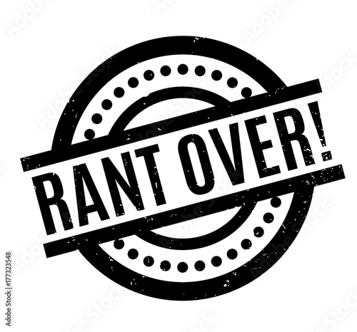 Rant Over rubber stamp. Grunge design with dust scratches. Effects can be easily removed for a clean, crisp look. Color is easily changed.