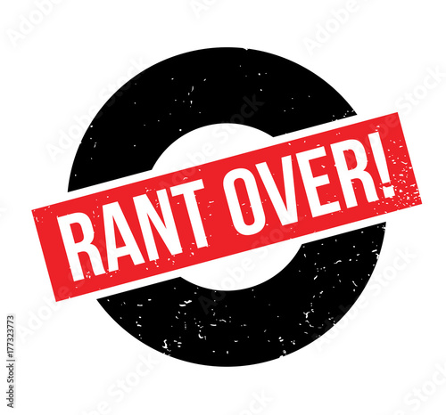 Rant Over rubber stamp. Grunge design with dust scratches. Effects can be easily removed for a clean, crisp look. Color is easily changed.