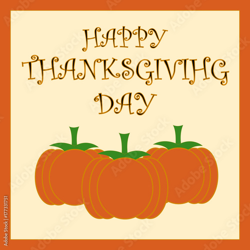 The inscription Thanksgiving Day on the background of pumpkins. Vector illustration. EPS10