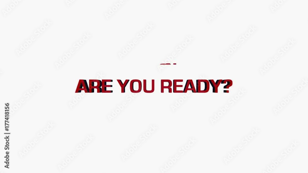The words Are you ready?, appearing with digital noise and glitches. Solid red font on white background.
The words Are you ready?, appearing with digital noise and glitches. Solid red font on white background.