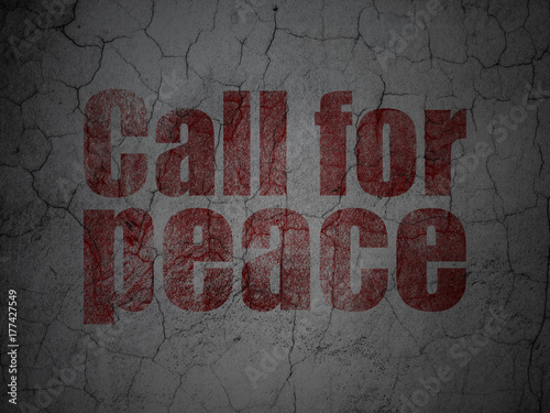 Politics concept: Call For Peace on grunge wall background