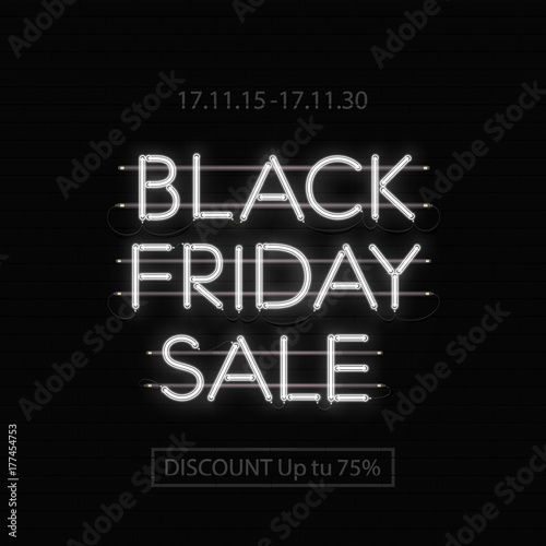 Black friday sale design template. Black Friday neon inscription. Vector illustration