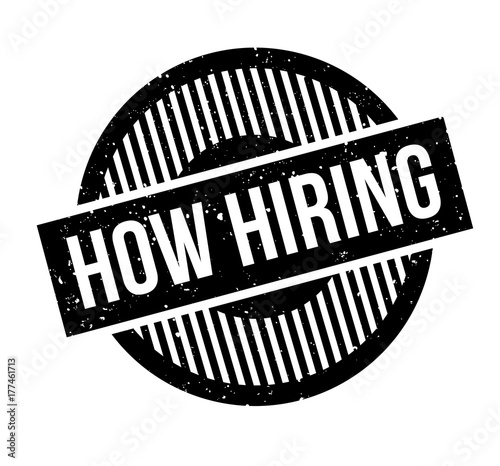 How Hiring rubber stamp. Grunge design with dust scratches. Effects can be easily removed for a clean, crisp look. Color is easily changed.
