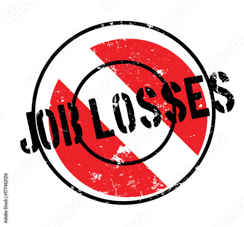 Job Losses rubber stamp. Grunge design with dust scratches. Effects can be easily removed for a clean, crisp look. Color is easily changed.
