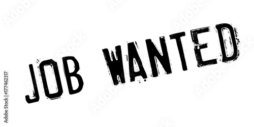 Job Wanted rubber stamp. Grunge design with dust scratches. Effects can be easily removed for a clean, crisp look. Color is easily changed.