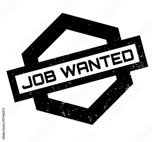 Job Wanted rubber stamp. Grunge design with dust scratches. Effects can be easily removed for a clean, crisp look. Color is easily changed.