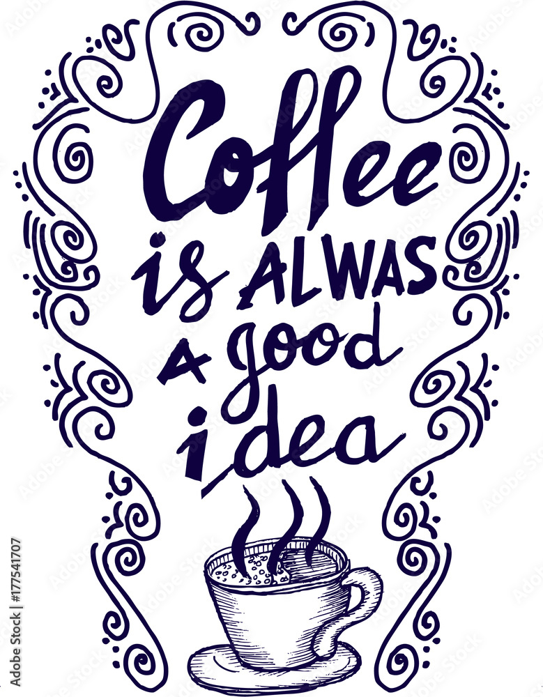 coffee is alwas a good idea