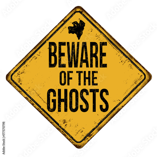 Beware of the ghosts vintage rusty metal sign