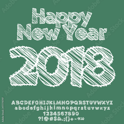 Vector Happy New Year Greeting Card with scetch drawing 2018. Handdrawn set of Alphabet letters, Numbers and punctuation Symbols. Graphic style Font