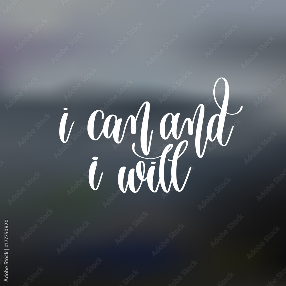 Obraz premium I can and I will hand lettering motivation and inspiration