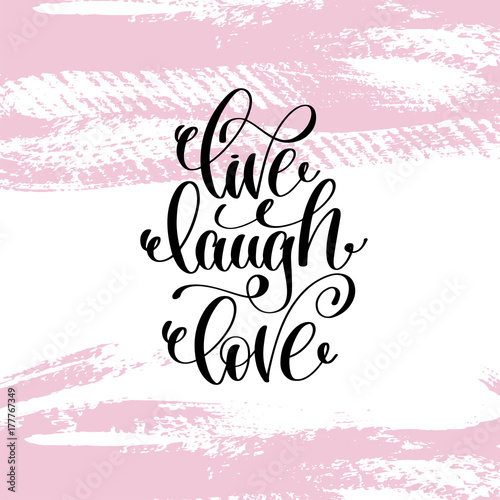 live laugh love hand written lettering positive quote