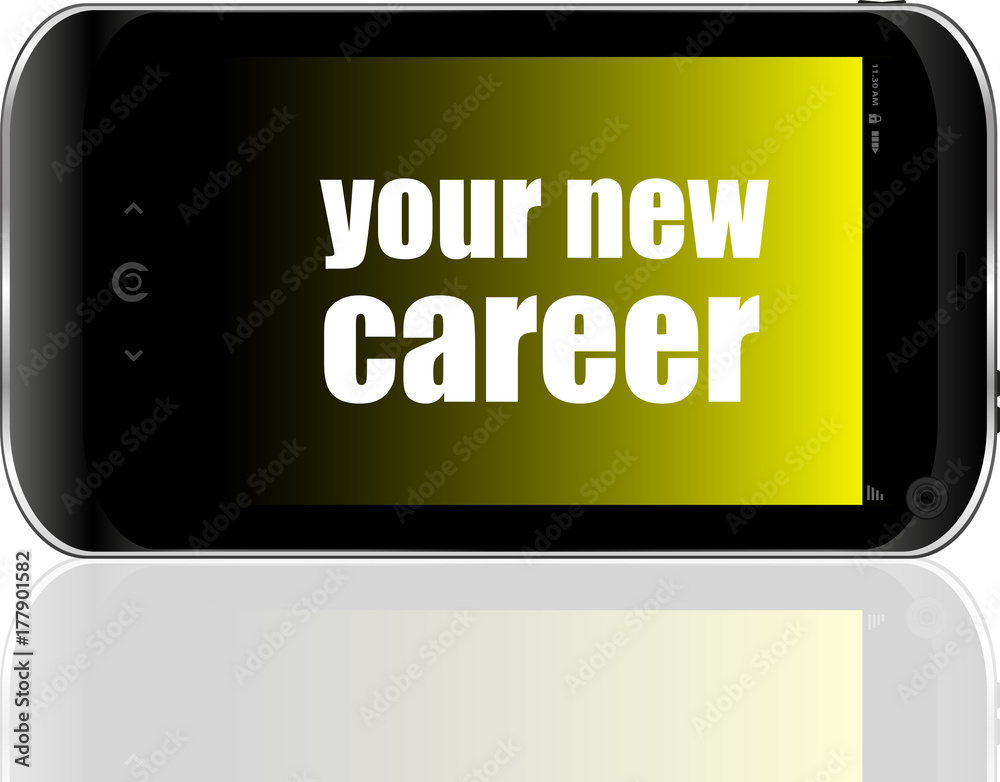 Text your new career. Business concept . Detailed modern smartphone Text your new career. Business concept . Detailed modern smartphone