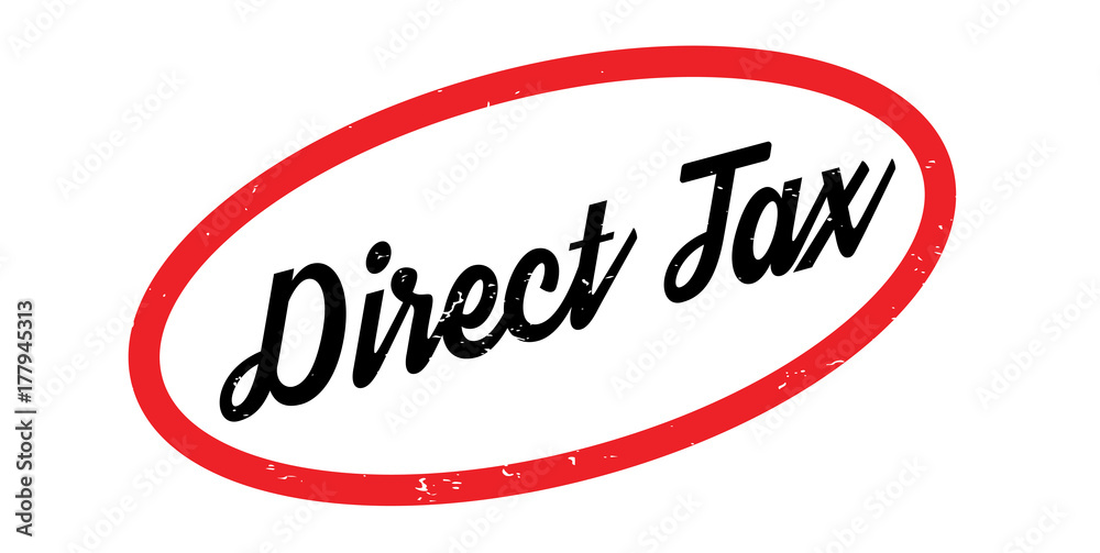 Direct Tax rubber stamp. Grunge design with dust scratches. Effects can be easily removed for a clean, crisp look. Color is easily changed. Direct Tax rubber stamp. Grunge design with dust scratches. Effects can be easily removed for a clean, crisp look. Color is easily changed.