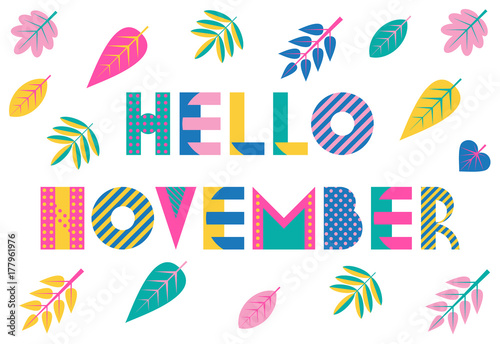 Hello November. Trendy geometric font in memphis style of 80s-90s. Vector background with colorful autumn leaves isolated on a white background