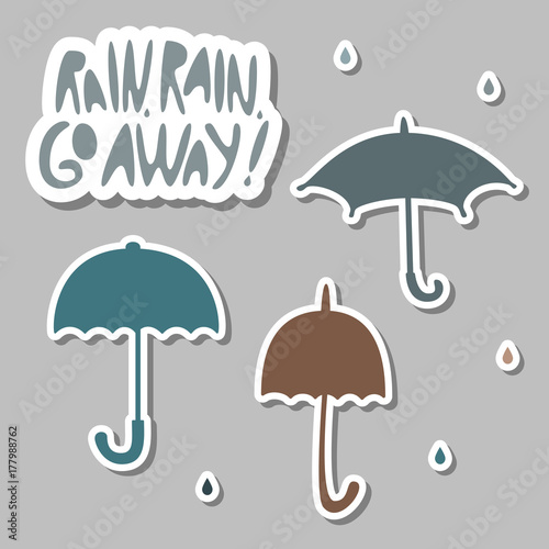Silhouette of an open umbrellas with outline, fall drop, inscription "Rain, rain, go away!". Vector illustration.