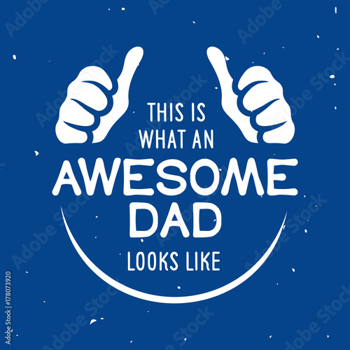 Awesome dad t-shirt design. Vector vintage illustration.