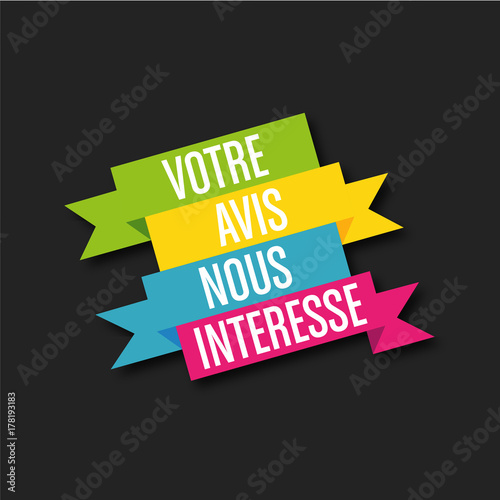 votre avis nous intéresse