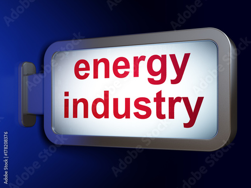 Manufacuring concept: Energy Industry on advertising billboard background, 3D rendering