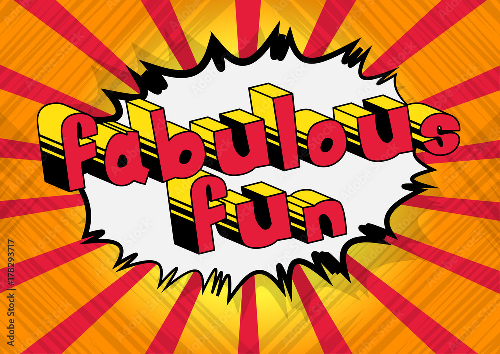 Fabulous Fun - Comic book style word on abstract background.
