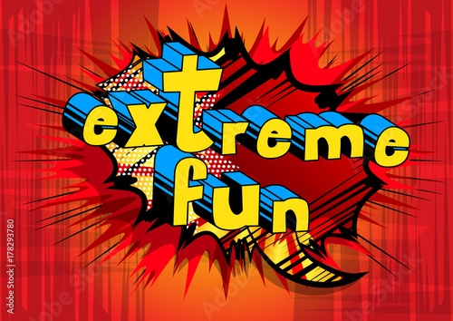 Extreme Fun - Comic book style word on abstract background.