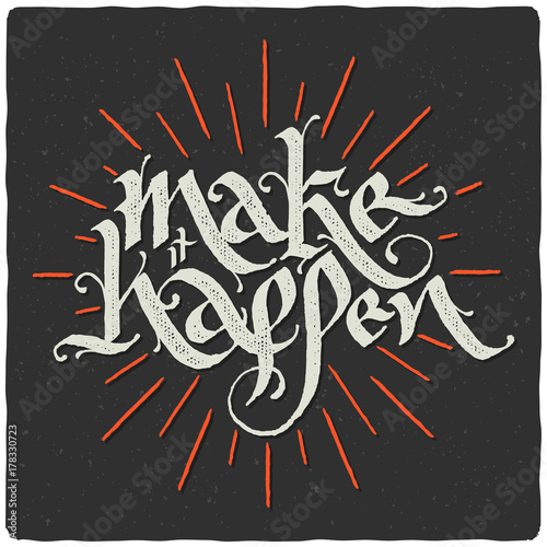 Handwritten motivational quote, calligraphic lettering composition on noisy dark background with color strokes.