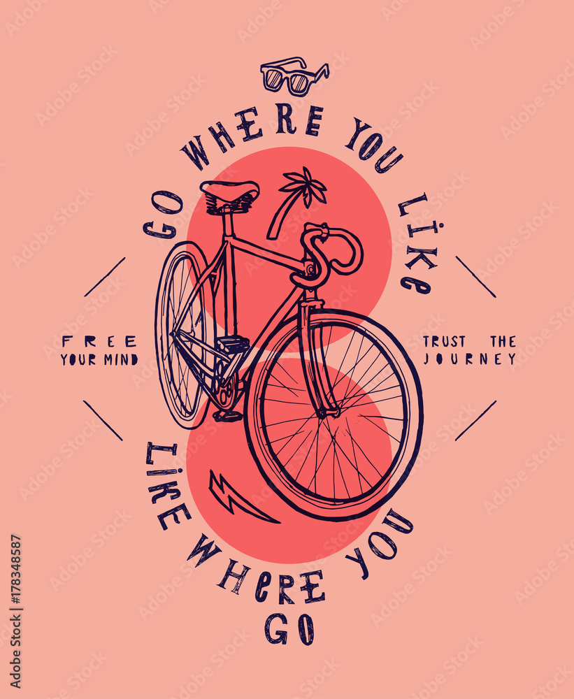 Obraz premium go where you like, like where you go. vintage racing bicycle print