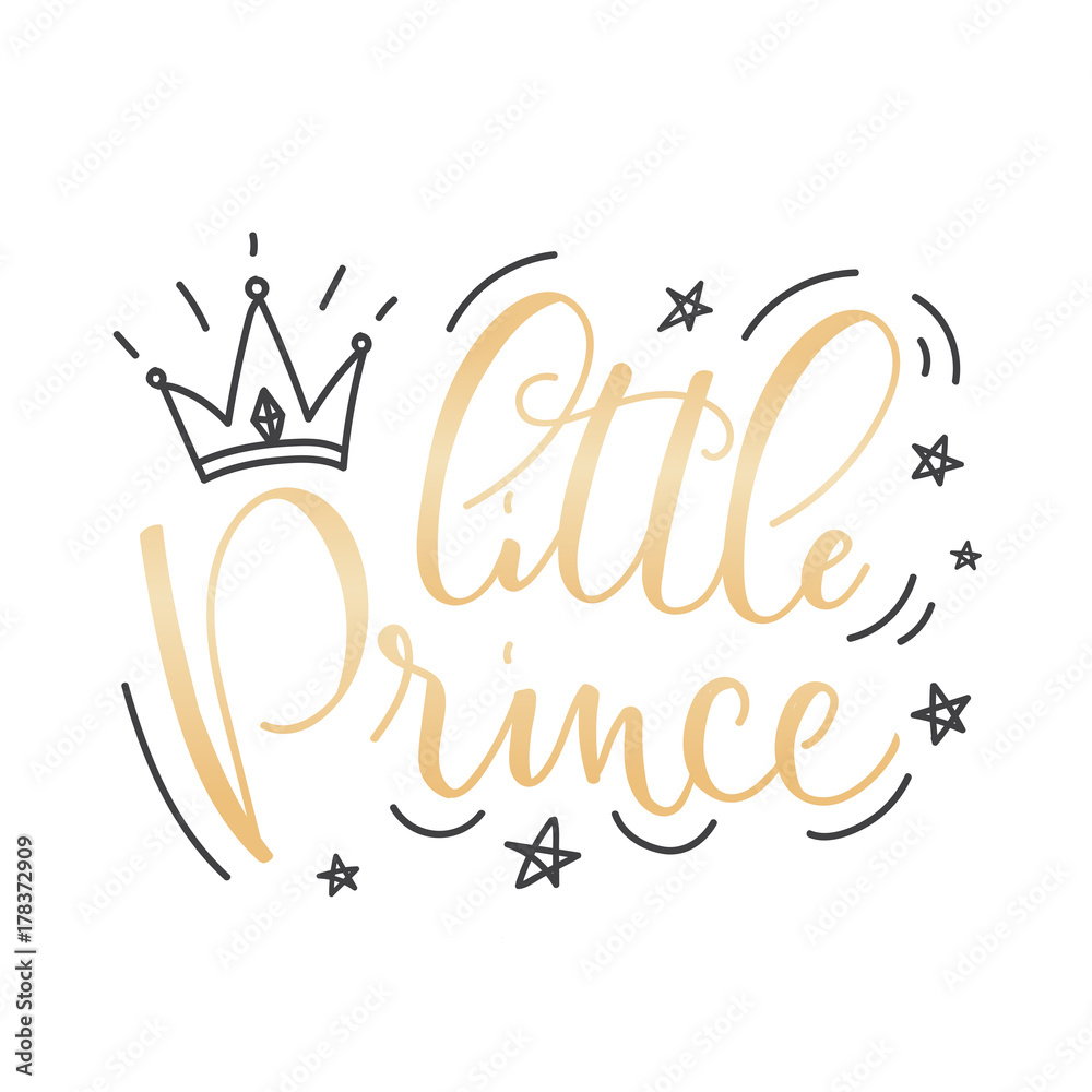 Obraz premium Little Prince Vector poster with decor elements. Handdrawn card for child. Little Prince phrase and inspiration quote. Design for t-shirt, prints, card or invitation.