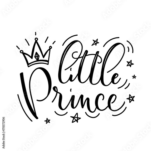  Little Prince Vector poster with decor elements. Handdrawn card for child. Little Prince phrase and inspiration quote. Design for t-shirt, prints, card or invitation.