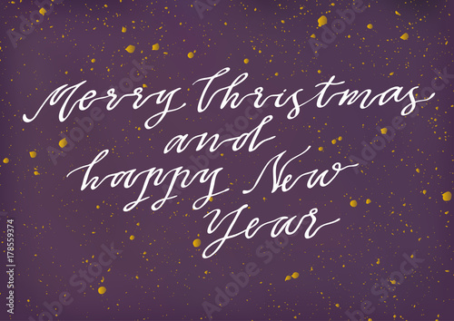 Vector hand drawn lettering "Merry Christmas and Happy New Year" on festive background.