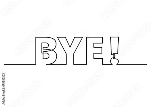 one line drawing of phrase - bye photo