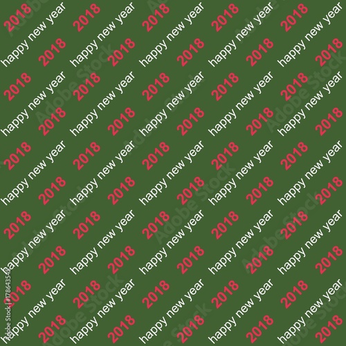 Seamless background 2018 happy new year text on a diagonal, vector seamless holiday pattern 2018 new year for replacement chroma key, or printing on gift packaging gifts