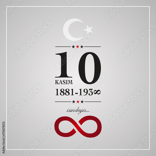 10 kasim anma gunu. November 10, Ataturk death anniversary. 1881- 1938.