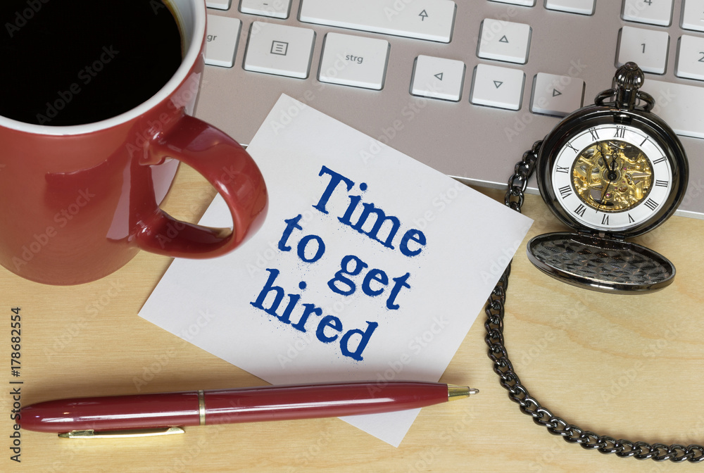 Time to get hired Time to get hired