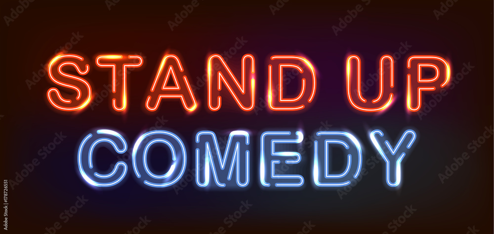 Stand up neon. Stand up neon.