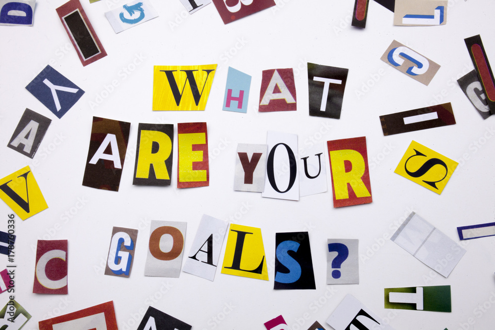 A word writing text showing concept of WHAT ARE YOUR GOALS QUESTION made of different magazine newspaper letter for Business case on the white background with copy space A word writing text showing concept of WHAT ARE YOUR GOALS QUESTION made of different magazine newspaper letter for Business case on the white background with copy space