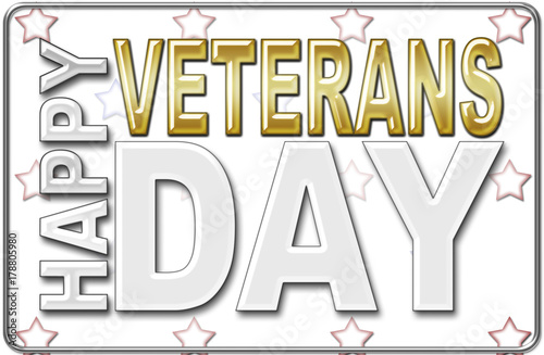 Happy Veterans Day  3D  Honoring all who served  American holiday template.