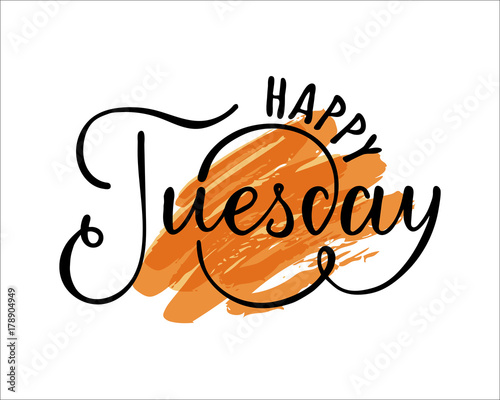 Happy tuesday hand drawn lettering on color spot. Vector illustration.