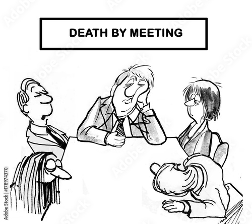 Business cartoon showing five bored business people and the message 'death by meeting'. 