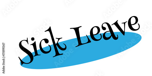 Sick Leave rubber stamp. Grunge design with dust scratches. Effects can be easily removed for a clean, crisp look. Color is easily changed.