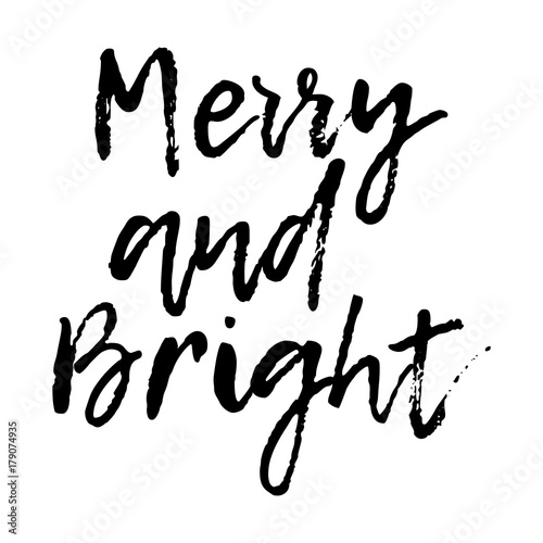 Merry Christmas card with calligraphy Merry and Bright. Template for Greetings, Congratulations, Housewarming posters, Invitations, Photo overlays. Vector illustration