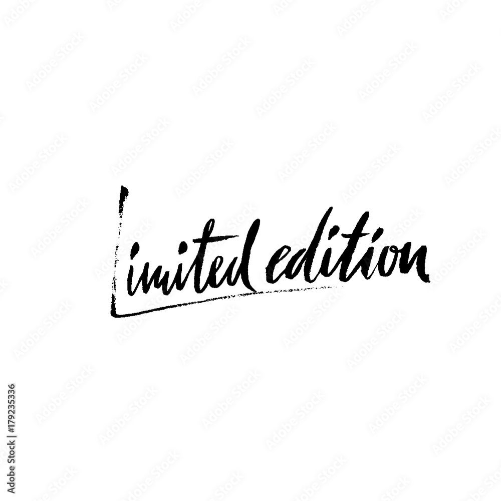 Limited edition. Ink handwritten lettering. Modern dry brush calligraphy. Typography poster design. Vector illustration.