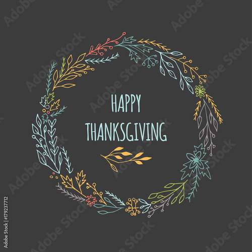 Hand drawn happy thanksgiving card with decorative wreath. Celebration quote for postcard,