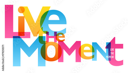 LIVE the MOMENT typography poster
