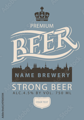 Template vector label for strong beer premium quality with silhouette of the old town, crown and lettering in retro style
