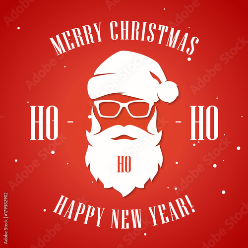 Merry Christmas and Happy New Year greeting card with hipster style Santa Claus. Vector illustration, postcard, typography design.