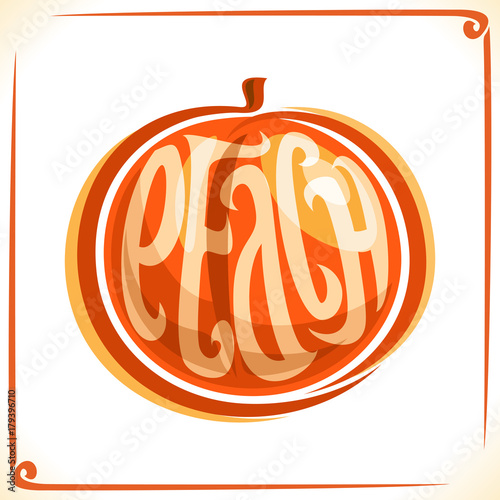 Vector logo for Peach, label with one whole fruit for package of fresh juice or dessert, price tag with original font for word peach inscribed in fruit shape, sticker for vegan grocery store.