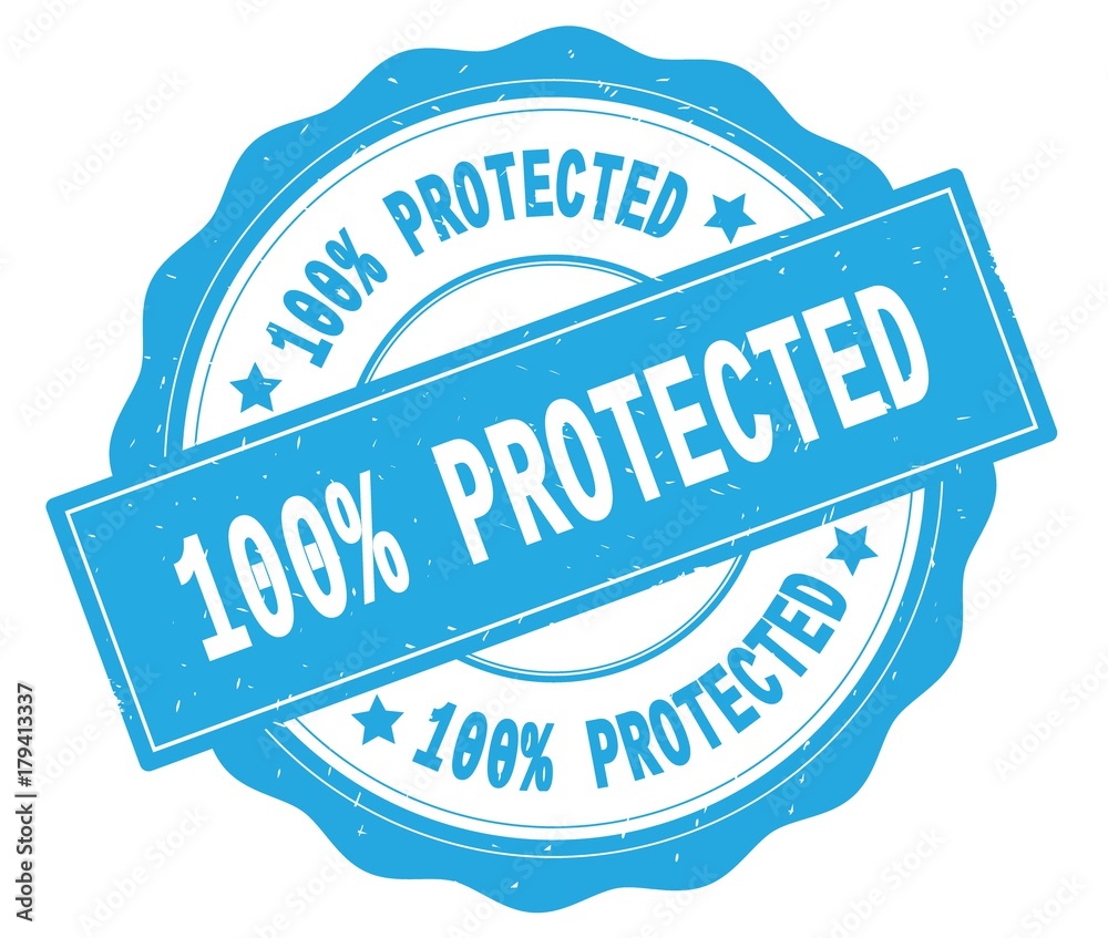 Fototapeta premium 100 PERCENT PROTECTED text, written on cyan round badge.