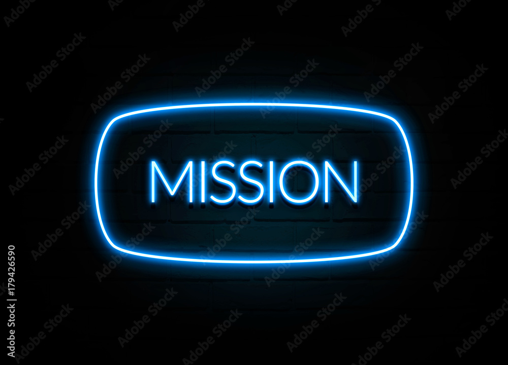 Mission  - colorful Neon Sign on brickwall